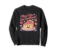 Dessert Sweet Bakery More Cake Less Heartbreak Baking Sweatshirt