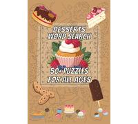 Dessert Word Search Book: Word Searches with Easy to Read Print about Desserts, Cakes, Sweets, and more, 6x9 Inches, 110 pages, 50+ puzzles, fun for vacations, holidays, or birthday gifts