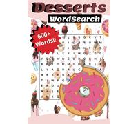 Dessert Word Search Puzzle Book: Word Searches with Easy to Read Print about Desserts, Sweet Treats, Frozen Desserts and More | 6x9 inches, 110 pages ... Gift for Vacations, Holidays and Free Times