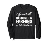 Desserts and Farming I Love Dessert I Love Farming Long Sleeve T-Shirt