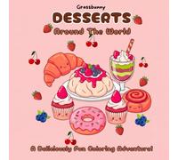 Desserts Around The World: A Deliciously Fun Coloring Adventure!