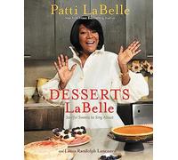 Desserts LaBelle: Soulful Sweets to Sing About