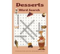 Desserts Word Search Puzzle Book: Word Searches with Easy to Read Print about Desserts, Dessert Names, Dessert Flavors and More | 6x9 inches, 110 ... Gift for Vacations, Holidays and Free Times.