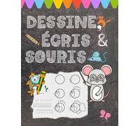 Dessine, écris et souris: J'apprends à dessiner et à écrire