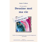 Dessine moi ma vie: Question de Sens (Anne's Success Kit)