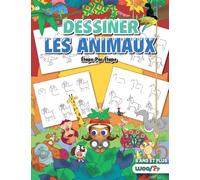 Dessiner les Animaux, Etape par Etape : 365 Dessins d'Animaux pour les Enfants