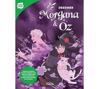 Dessiner Morgana et Oz