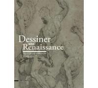 Dessiner une renaissance: Dessins italiens du musée des beaux-arts et d’archéologie de Besançon