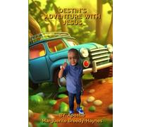 Destin’s Adventure With Jesus