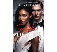 Destin Scandaleux: Un roman d'amour milliardaire politique interracial contemporain de BWWM, des ennemis aux amants (Cœurs Trompeurs)