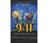 Destination 9/11: Director of Intelligence on 9/11 Speaks Out for the First Time