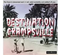 Various Artists - Destination Crampsville: The Finest In Demented Rock 'N' Roll, Rabid Rockabilly And Oddball JD Pop...
