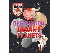 Destination Dwarf Planets