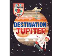 Destination Jupiter (Space Station Academy)