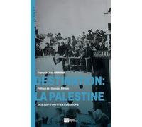 Destination: La Palestine: Des Juifs quittent l'Europe