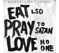 Destination Lonely - Eat LSD,Pray To Satan,Love No One [VINYL]