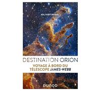 Destination Orion: Voyage à bord du télescope James-Webb