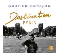 Gautier Capucon - Destination Paris