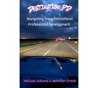 Destination PD: Navigating transformational Professional Development