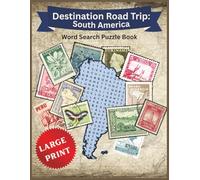 Destination Road Trip: South America: Word Search Puzzle Book | Large Print | Over 2000 Words | Fun for Adults and Seniors