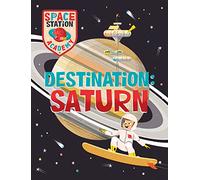 Destination Saturn (Space Station Academy)