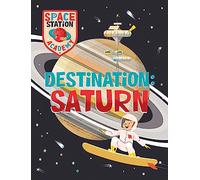 Destination Saturn (Space Station Academy)