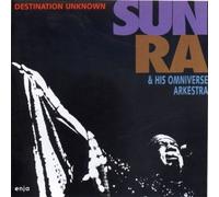 Destination Unknown by Sun Ra &His Omniverse Arkestra (1993-06-23)