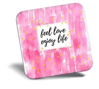 Destination Vinyl ltd Fridge Magnet - Feel Love Enjoy Life Positive Thinking 8716
