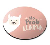 Destination Vinyl Ltd No Prob Llama Funny Quote Alpaca - Flexible Round 5mm Rubber Mouse Mat Pad Office Home Novelty Printed Desk Accessory 16750
