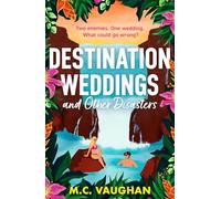 Destination Weddings And Other Disasters: Looking for a 2025 summer romance read? Travel to Belize with this new enemies to lovers, forced proximity rom-com!: Book 2 (Belize Dreams)