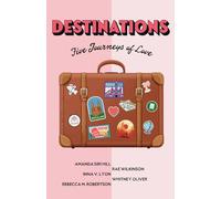 Destinations: Five Journeys of Love