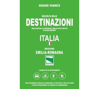 DESTINAZIONI: Distanze e tempi di percorrenza dalla regione Emilia-Romagna (DESTINAZIONI ITALIA)