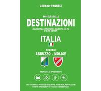 DESTINAZIONI: Distanze e tempi di percorrenza dalla regioni Abruzzo e Molise (DESTINAZIONI ITALIA)