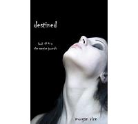 Destined (Book #4 in the Vampire Journals)