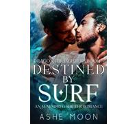 Destined by Surf: An M/M Mpreg Dragon Shifter Gay Romance: 9 (Dragon Firefighters)