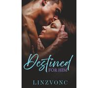 Destined for Him: A Best Friend's Dad Age Gap Romance: 2 (The Forbidden Duet)