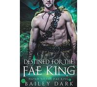 Destined for The Fae King: 2 (Mated to the Fae King)