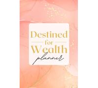 Destined For Wealth - Wealth Planner Year Weekly and Monthly Planner | Finance, Weekly & Monthly Planner for Goals, Increase Productivity, Purpose, ... Planner, Notes, Start Anytime Planner