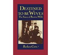 Destined to be Wives: The Sisters of Beatrice Webb