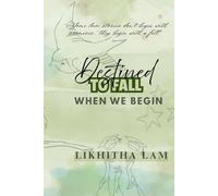 Destined to Fall: When we begin