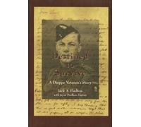 Destined to Survive: A Dieppe Veteran's Story