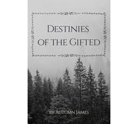 Destinies of the Gifted