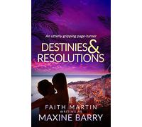 DESTINIES & RESOLUTIONS an utterly gripping page-turner