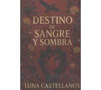 DESTINO DE SOMBRA Y SANGRE (SANGRE Y SOMBRA)