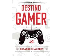 Destino Gamer: El poder de los videojuegos