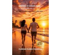 DESTINO O CASUALIDAD: De una curiosidad a toda una vida