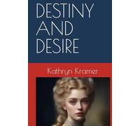 DESTINY AND DESIRE