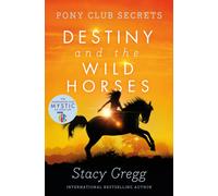 Destiny and the Wild Horses