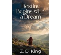 Destiny Begins with a Dream