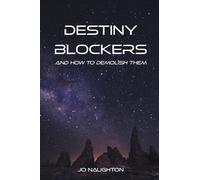 Destiny Blockers: and how to demolish them